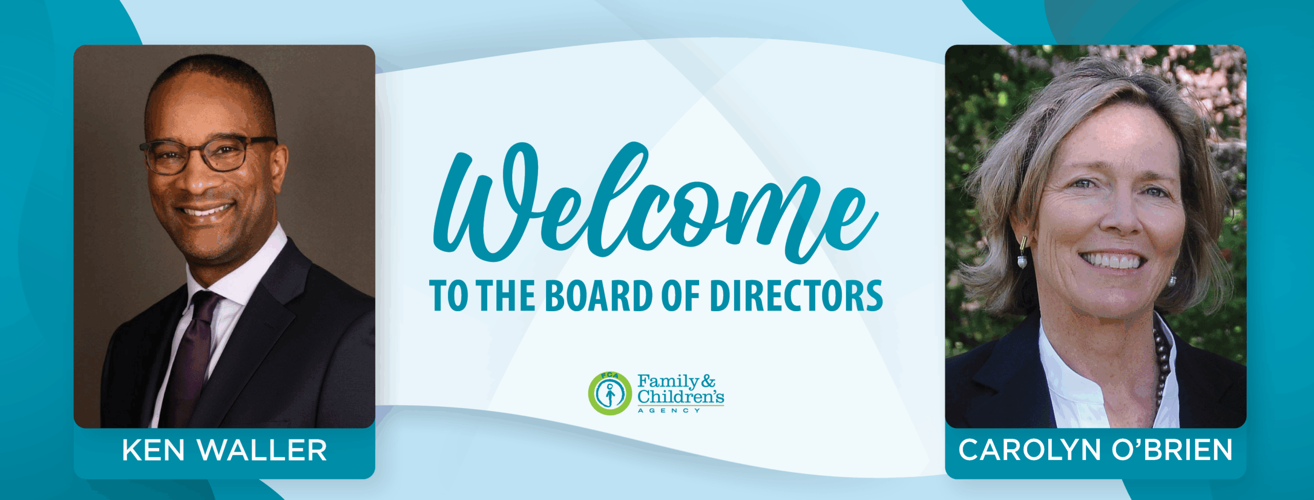 Family & Children’s Agency Welcomes Carolyn O’Brien and Kenneth Waller to Board of Directors